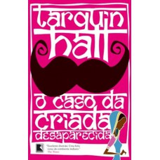 O caso da criada desaparecida O caso da criada desaparecida