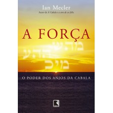 A força: o poder dos anjos da cabala
