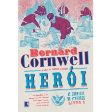 Herói (vol. 4 as crônicas de starbuck)