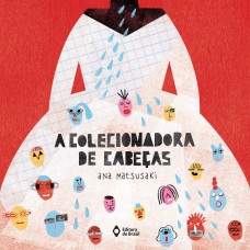 A colecionadora de cabeças A colecionadora de cabeças