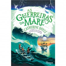 As guerreiras da maré As guerreiras da maré