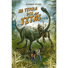 Na terra dos titãs