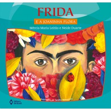Frida e a joaninha Flora Frida e a joaninha Flora