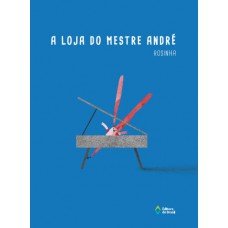 A loja do mestre André A loja do mestre André
