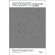 Incógnito - as vidas secretas do cérebro