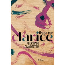 Felicidade clandestina Felicidade clandestina