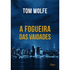 A fogueira das vaidades A fogueira das vaidades