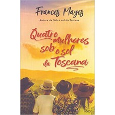 Quatro mulheres sob o sol da toscana