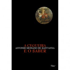 A cegueira e o saber A cegueira e o saber