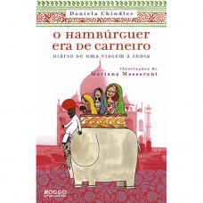 O hambúrguer era de carneiro - Diário de uma viagem a Índia