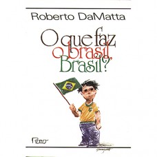 O que faz o brasil, brasil?