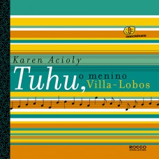 Tuhu, o menino villa-lobos