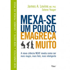 Mexa-se um pouco, emagreça muito Mexa-se um pouco, emagreça muito