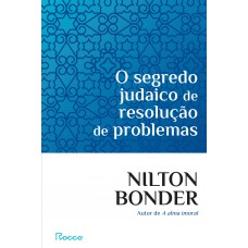 O segredo judaico de resolução de problemas O segredo judaico de resolução de problemas