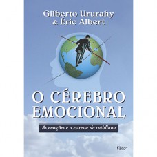 O cérebro emocional O cérebro emocional