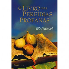 O livro das perfídias profanas O livro das perfídias profanas