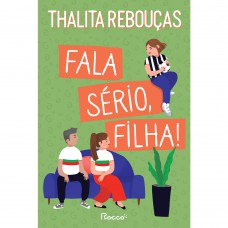 Fala sério, filha! Fala sério, filha!