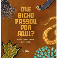 Que bicho passou por aqui?