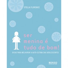 Ser menina é tudo de bom! Ser menina é tudo de bom!