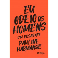 Eu odeio os homens