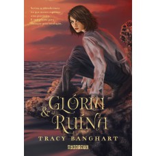Glória e ruína Glória e ruína
