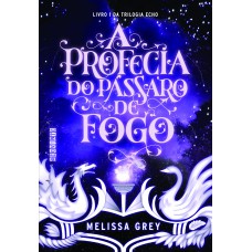 A profecia do pássaro de fogo A profecia do pássaro de fogo