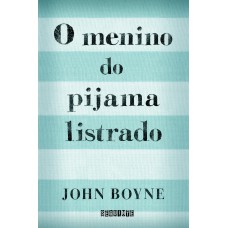 O menino do pijama listrado O menino do pijama listrado