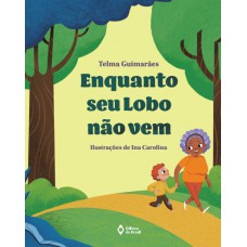 Enquanto seu lobo não vem Enquanto seu lobo não vem