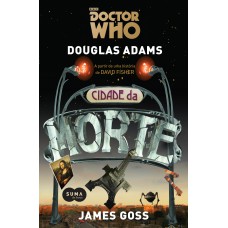 Doctor Who: Cidade da Morte Doctor Who: Cidade da Morte
