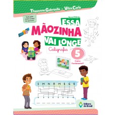 Essa mãozinha vai longe - 5º ano - Ensino fundamental I Essa mãozinha vai longe - 5º ano - Ensino fundamental I