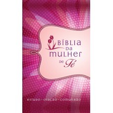 Bíblia da Mulher de Fé, NVI, Capa luxo, Margarida Bíblia da Mulher de Fé, NVI, Capa luxo, Margarida