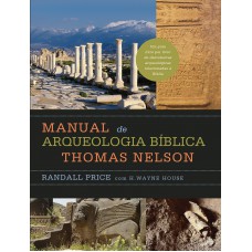 Manual de arqueologia bíblica Thomas Nelson Manual de arqueologia bíblica Thomas Nelson
