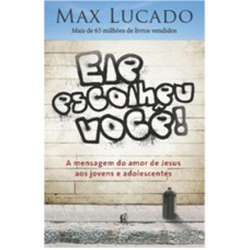 Ele escolheu você Ele escolheu você