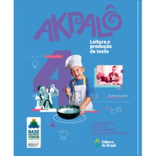 Akpalô - Leitura e produção de texto - 4º ano - Ensino fundamental I Akpalô - Leitura e produção de texto - 4º ano - Ensino fundamental I