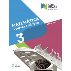 Matemática - padrões e relações 3 - Ensino médio Matemática - padrões e relações 3 - Ensino médio