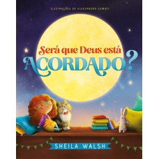 Será que Deus está acordado? Será que Deus está acordado?