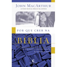 Por que crer na Bíblia Por que crer na Bíblia