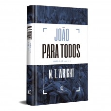 João para todos: João 1-10 - Parte 1 João para todos: João 1-10 - Parte 1