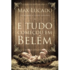 E tudo começou em Belém E tudo começou em Belém