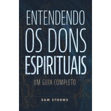 Entendendo os dons espirituais Entendendo os dons espirituais