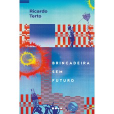 Brincadeira sem futuro Brincadeira sem futuro