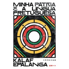 Minha pátria é a língua pretuguesa Minha pátria é a língua pretuguesa