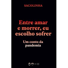 Entre amar e morrer, eu escolho sofrer Entre amar e morrer, eu escolho sofrer
