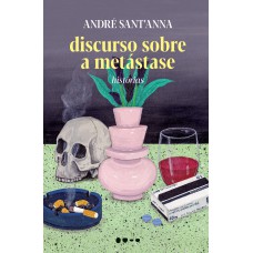 Discurso sobre a metástase Discurso sobre a metástase