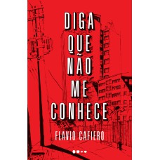 Diga que não me conhece Diga que não me conhece