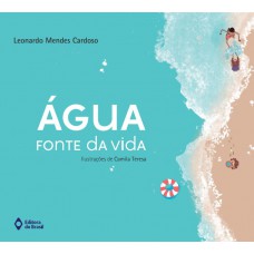 Água - Fonte da vida Água - Fonte da vida