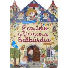 O castelo da Princesa Balbúrdia