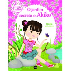 O jardim secreto de Akiko O jardim secreto de Akiko