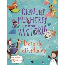 Grandes mulheres que fizeram história - Livro de atividades