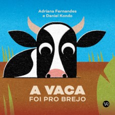 A vaca foi pro brejo A vaca foi pro brejo